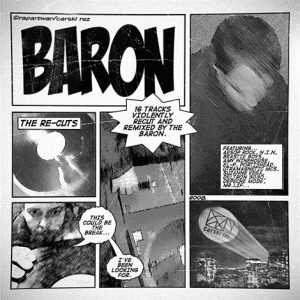 Baron – The re-cuts
